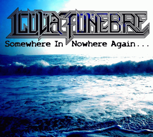 Lluvia Fúnebre : Somewhere in Nowhere Again